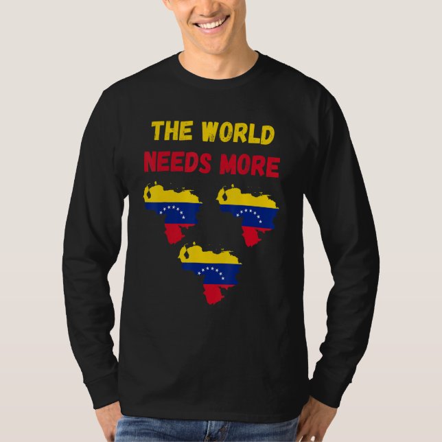 The World Needs More Venezuela Venezuelan T-Shirt (Vorderseite)