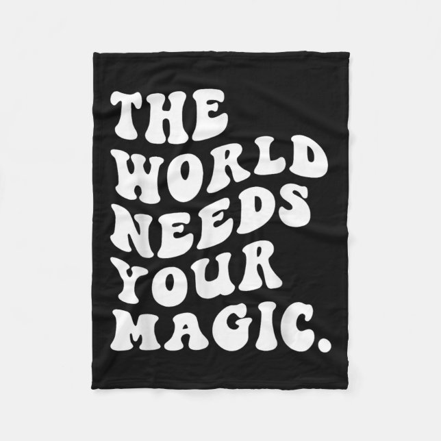 The World Needs Your Magic Motivational Retro  Fleecedecke (Vorderseite)
