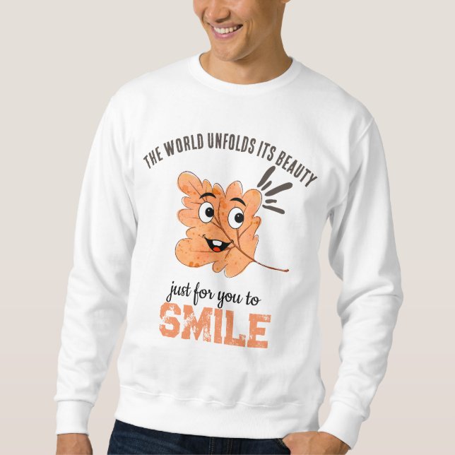 The World Unfolds Its Beauty Smiling Leaf Crewneck Sweatshirt (Vorderseite)