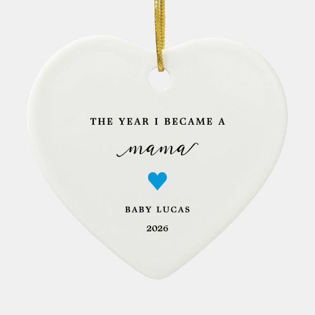 The Year I Became A Mama Baby Boy Ornament (Vorne)