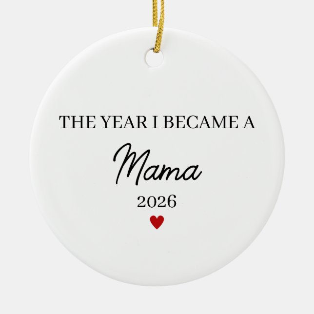 The Year I Became a Mama, First Time Mom Keramik Ornament (Vorne)