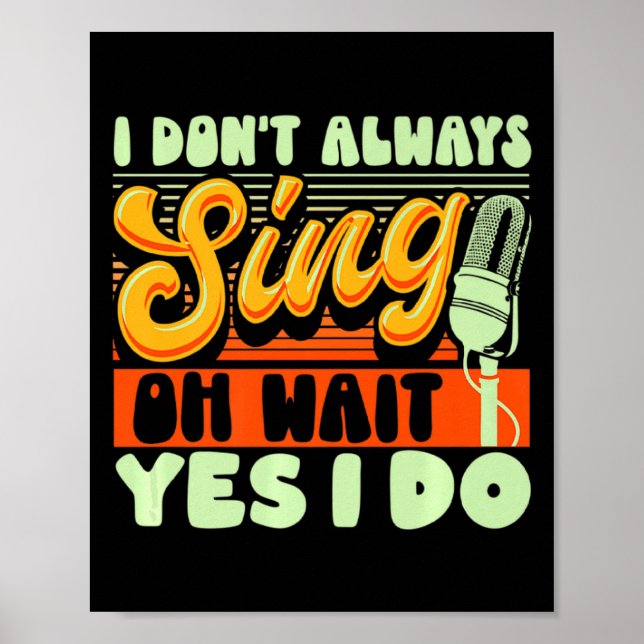 Theater Broadway Musical Ich singe nicht immer  Poster (Vorne)