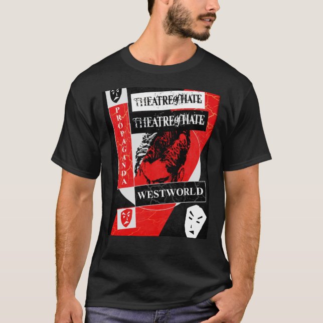 Theater des Hasses - Westwelt - Propaganda. grafis T-Shirt (Vorderseite)
