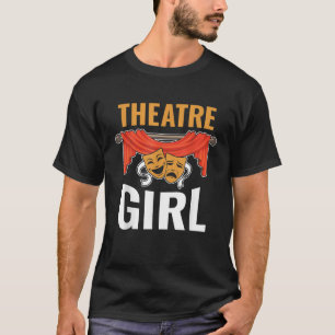 Theater Girl Masken Schauspiel Musikalische Drama T-Shirt