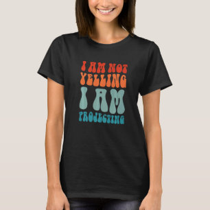 Theater Ich Schreie Nicht Ich Projiziere 13 T-Shirt