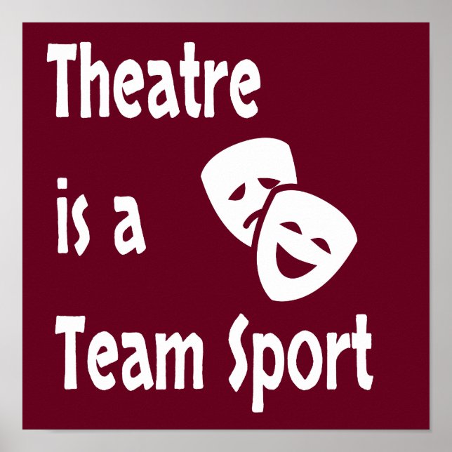 Theater ist eine Mannschaftssport, Schauspiel, Sch Poster (Vorne)