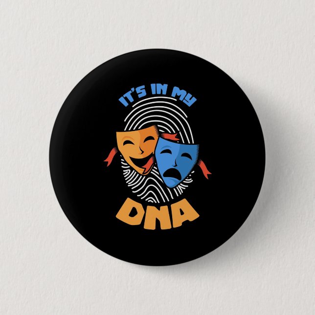 Theater ist es in meiner DNA Button (Vorderseite)