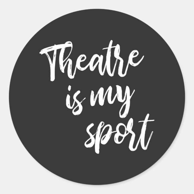 Theater ist mein Sport Funny Schauspielerin Sprich Runder Aufkleber (Vorderseite)