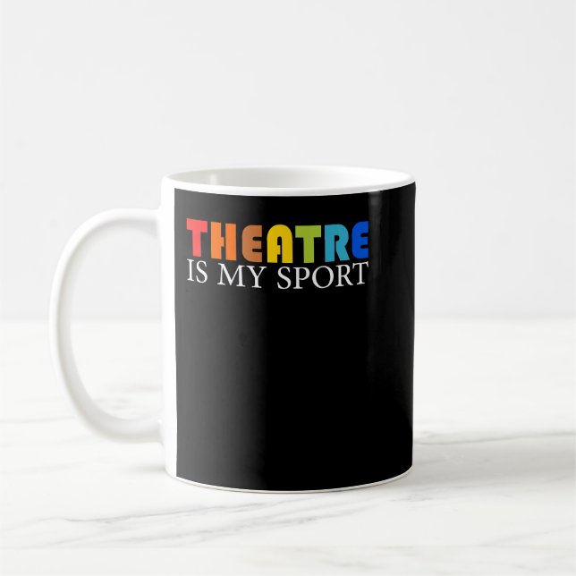 Theater ist mein Sport - Funny Theater Schauspiel  Kaffeetasse (Links)