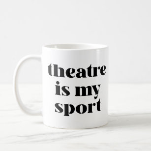 Theater ist mein Sport   Funny Zitat für Schauspie Kaffeetasse