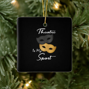 Theater ist mein Sport Geschenk für Theater Keramikornament