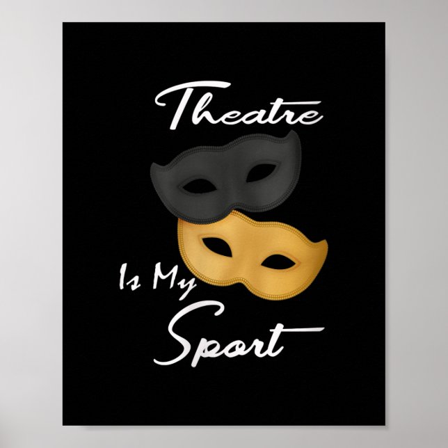 Theater ist mein Sport | Geschenk für Theater Poster (Vorne)