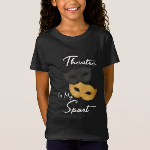 Theater ist mein Sport Geschenk für Theater T-Shirt