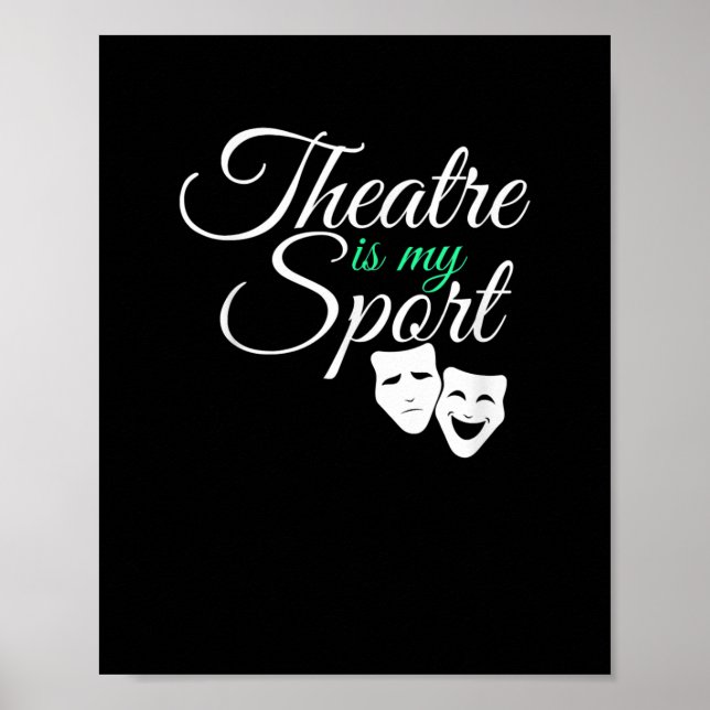 Theater ist mein T-Shirt Musical Theater Schauspie Poster (Vorne)