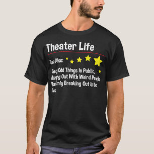 Theater Leben - Schauspielerin Theater Schauspiel  T-Shirt