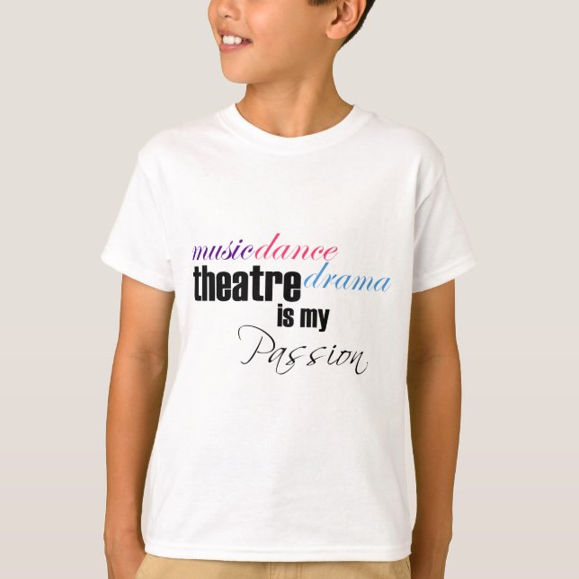 Theater-Leidenschaft T-Shirt (Vorderseite)