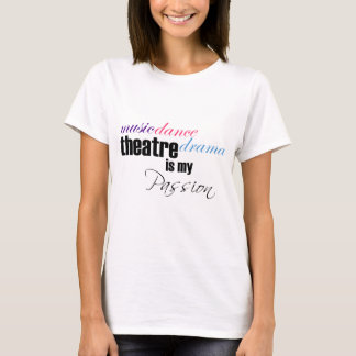 Theater-Leidenschaft T-Shirt