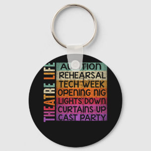 Theater Life Audition Probe Tech Week Schlüsselanhänger