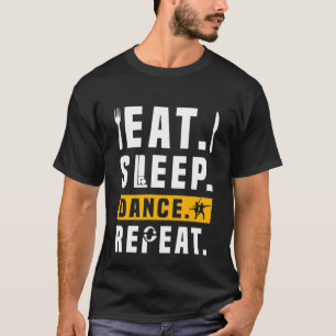 Theater Life Drama essen schlafende Tanz Wiederhol T-Shirt