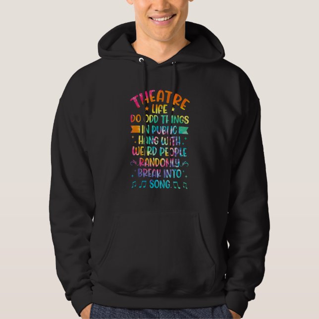 Theater Life Tie Dye  Drama Actor Actress Theatre Hoodie (Vorderseite)