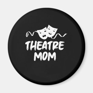 Theater Mama Theater Mutter Schauspielerin Schausp Magnet