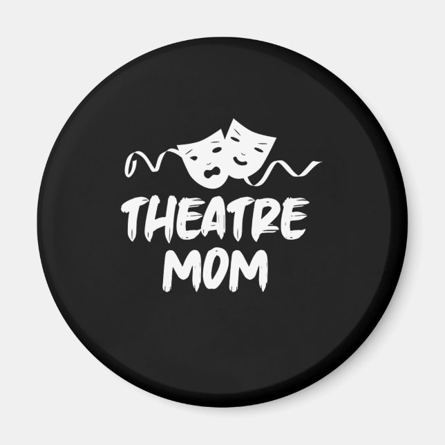 Theater Mama Theater Mutter Schauspielerin Schausp Magnet (Vorne)