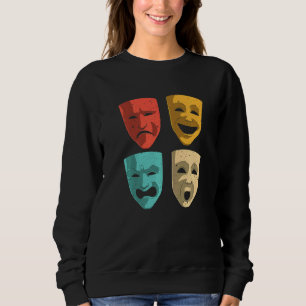 Theater Men Women Theater Masken Broadway Drama Sweatshirt