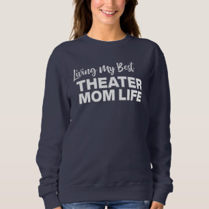 Theater-Mom-Freiwilligen-Drama-Leben-Zitat Lustig Sweatshirt