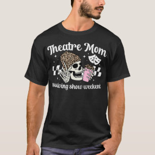 Theater-Mom Theater-Schauspieler-Mom Lustiger Thea T-Shirt