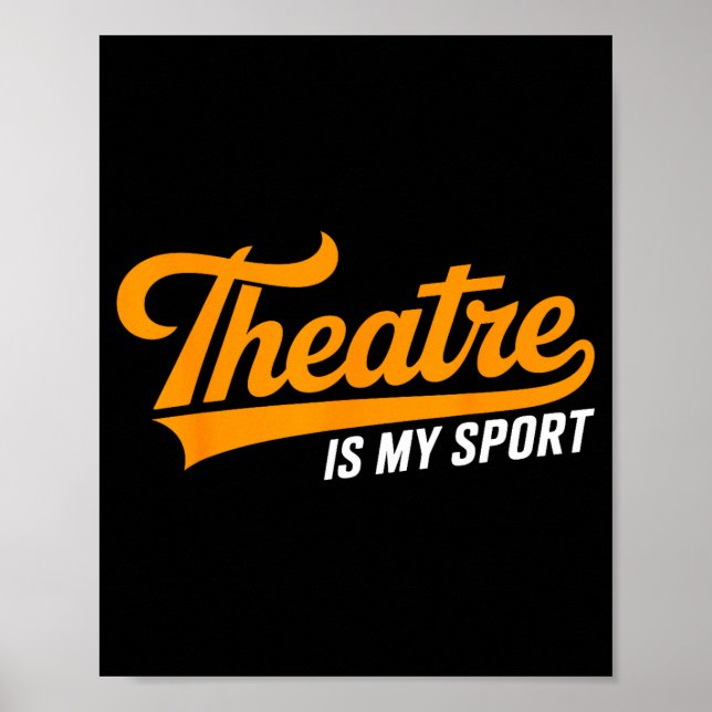 Theater Nerd For Actors Musical Theatre Is My Srt  Poster (Vorne)