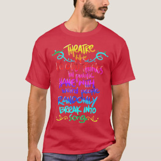 Theater Nerd Funny Musical Theater Geschenk für Th T-Shirt