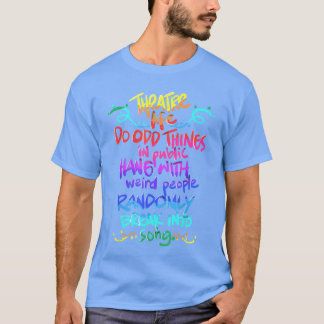 Theater-Nerd Lustiges Musicaltheater-Geschenk für T-Shirt