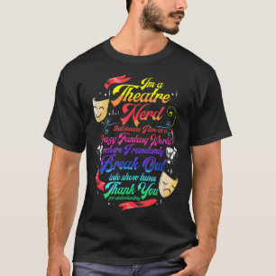 Theater Nerd Musikalischer Broadway Theater Thespi T-Shirt