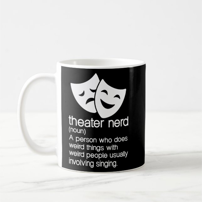 Theater Nerd Noun Fan Musical Opera Bühne Schauspi Kaffeetasse (Links)