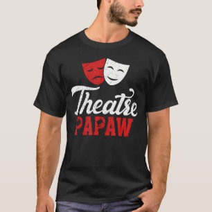 Theater Papaw Theater Schauspieler Papaw Theater S T-Shirt