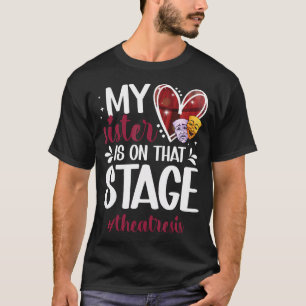 Theater Schwester Stolz Theater Schauspielerin Sch T-Shirt