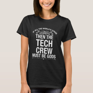 Theater Tech Crew Bühne Crew T-Shirt