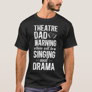 Theater-Vater Lustiger Theater-Schauspieler Vater T-Shirt