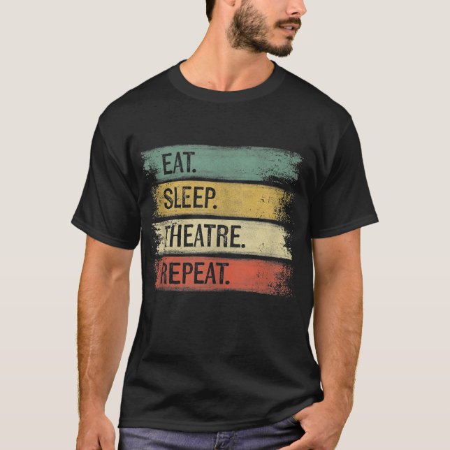 Theater wiederholen Theater Tech Geschenke Schausp T-Shirt (Vorderseite)