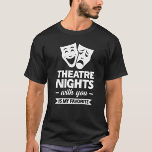 Theaterabende mit dir ist mein Lieblingsfernseher T-Shirt