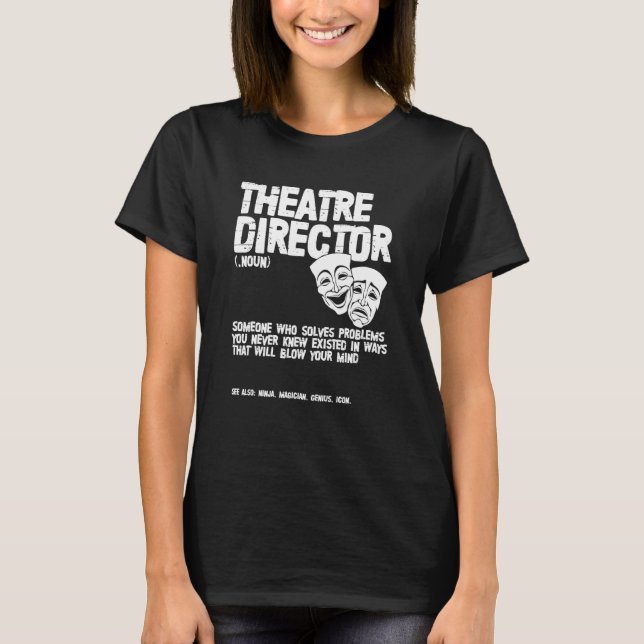 Theaterdirektorin Definition Schauspielerin Broadw T-Shirt (Vorderseite)