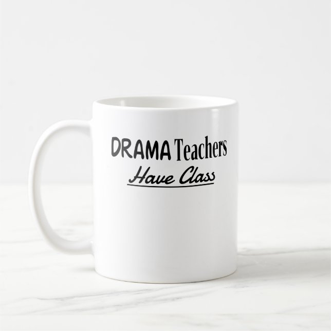 Theaterlehrer haben Klasse - Funny Text Design Kaffeetasse (Links)