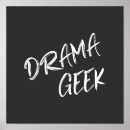 Theaterliebhaber von Drama Geek Zitat Schwarz-weiß Poster