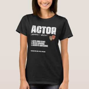 Theaterschauspieler Definition Broadway Darstellen T-Shirt