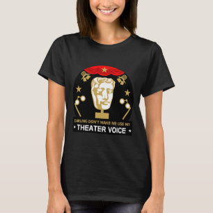 Theaterschüler und Schauspiel T-Shirt
