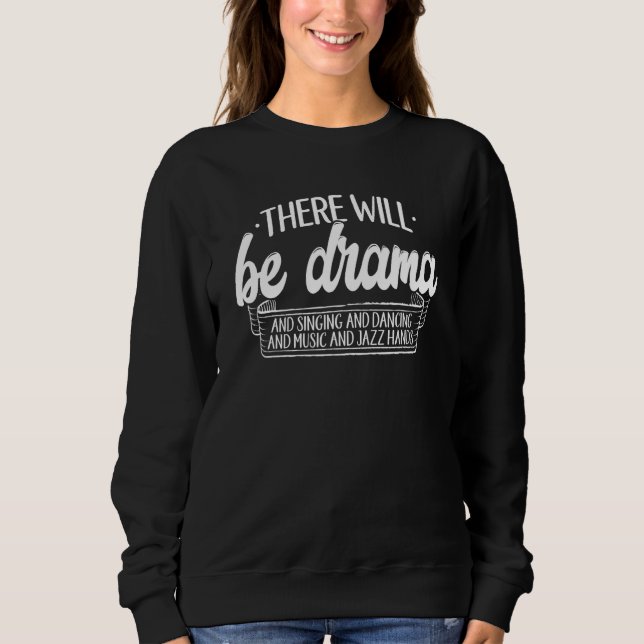 Theatre Musical There Will Be  Drama Actor Christm Sweatshirt (Vorderseite)