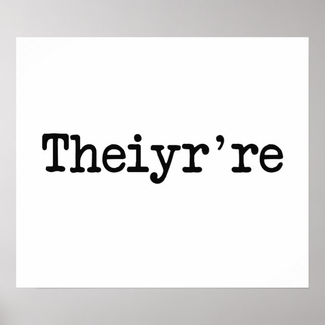 Theiyr're Their There They're Grammer Typo Poster (Vorne)