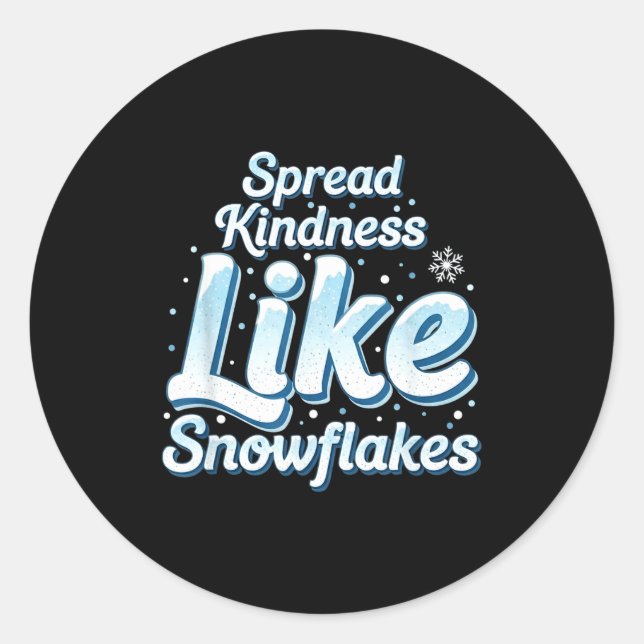 Themed Spread Kindness Like Snowflakes Sitive Mess Runder Aufkleber (Vorderseite)