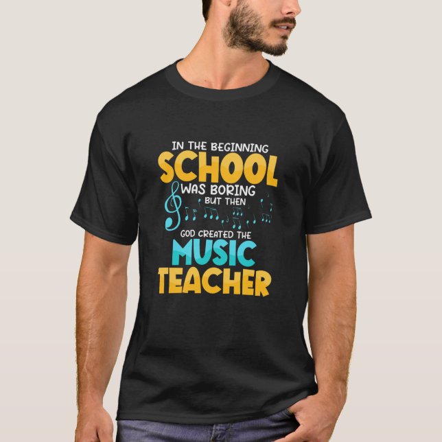 Then God Created The Music Teacher Student School T-Shirt (Vorderseite)