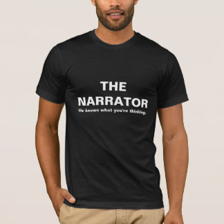 THENARRATOR, weiß er, was Sie denken T-Shirt